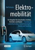 Schulze |  Elektromobilität ¿ ein Ratgeber für Entscheider, Errichter, Betreiber und Nutzer | Buch |  Sack Fachmedien