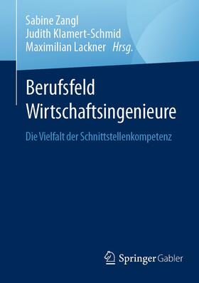 Zangl / Klamert-Schmid / Lackner | Berufsfeld Wirtschaftsingenieure | E-Book | sack.de
