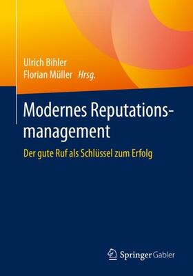 Müller / Bihler | Modernes Reputationsmanagement | Buch | 978-3-658-32639-5 | sack.de