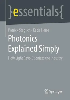 Steglich / Heise |  Photonics Explained Simply | Buch |  Sack Fachmedien