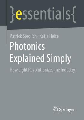 Steglich / Heise | Photonics Explained Simply | Buch | 978-3-658-32650-0 | sack.de