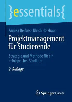 Holzbaur / Beifuss |  Projektmanagement für Studierende | Buch |  Sack Fachmedien