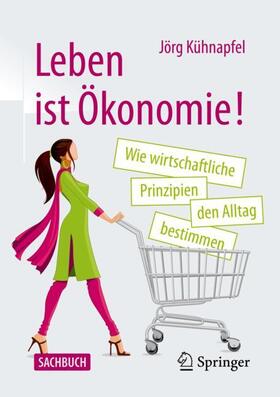 Kühnapfel | Leben ist Ökonomie! | Buch | sack.de
