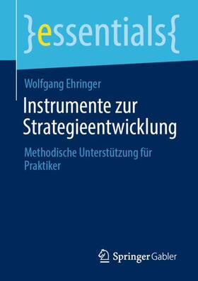 Ehringer | Instrumente zur Strategieentwicklung | Buch | 978-3-658-32687-6 | sack.de