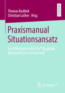 Koditek / Luther |  Praxismanual Situationsansatz | eBook | Sack Fachmedien