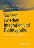 Kailitz / Genswein / Pickel |  Sachsen zwischen Integration und Desintegration | Buch |  Sack Fachmedien