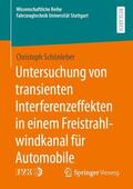 Schönleber |  Untersuchung von transienten Interferenzeffekten in einem Freistrahlwindkanal für Automobile | Buch |  Sack Fachmedien