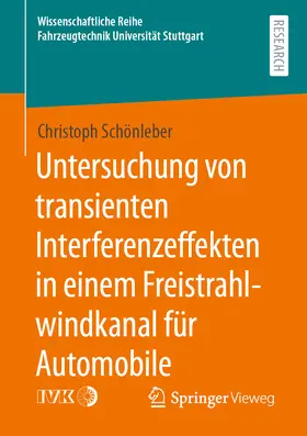 Schönleber | Untersuchung von transienten Interferenzeffekten in einem Freistrahlwindkanal für Automobile | E-Book | sack.de
