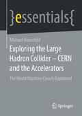 Hauschild |  Exploring the Large Hadron Collider - CERN and the Accelerators | Buch |  Sack Fachmedien