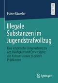 Bäumler |  Illegale Substanzen im Jugendstrafvollzug | Buch |  Sack Fachmedien