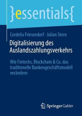 Stern / Friesendorf | Digitalisierung des Auslandszahlungsverkehrs | Buch | 978-3-658-32737-8 | sack.de
