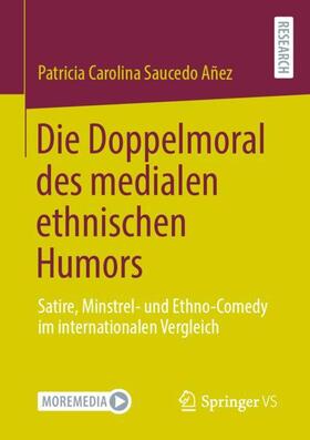 Saucedo Añez / Saucedo An~ez | Die Doppelmoral des medialen ethnischen Humors | Buch | 978-3-658-32748-4 | sack.de