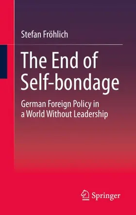 Fröhlich | The End of Self-bondage | Buch | 978-3-658-32763-7 | sack.de