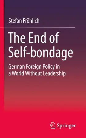 Fröhlich |  The End of Self-bondage | Buch |  Sack Fachmedien