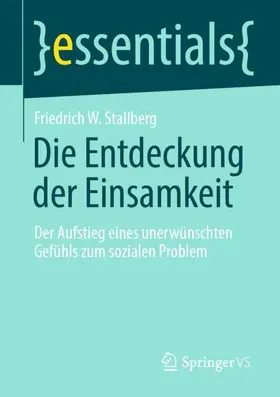 Stallberg |  Die Entdeckung der Einsamkeit | Buch |  Sack Fachmedien