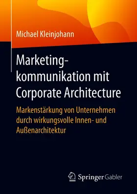 Kleinjohann | Marketingkommunikation mit Corporate Architecture | E-Book | www.sack.de