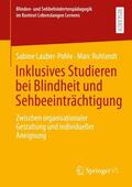 Lauber-Pohle / Ruhlandt |  Inklusives Studieren bei Blindheit und Sehbeeinträchtigung | Buch |  Sack Fachmedien