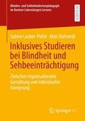 Lauber-Pohle / Ruhlandt |  Inklusives Studieren bei Blindheit und Sehbeeinträchtigung | eBook | Sack Fachmedien
