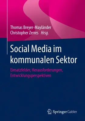 Zerres / Breyer-Mayländer |  Social Media im kommunalen Sektor | Buch |  Sack Fachmedien