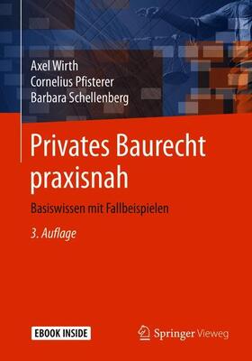 Wirth / Pfisterer / Schellenberg | Privates Baurecht praxisnah | Buch | 978-3-658-32821-4 | sack.de
