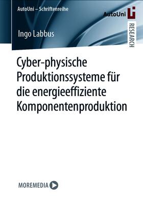 Labbus |  Cyber-physische Produktionssysteme für die energieeffiziente Komponentenproduktion | eBook | Sack Fachmedien