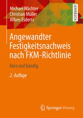 Wächter / Müller / Esderts | Angewandter Festigkeitsnachweis nach FKM-Richtlinie | E-Book | www.sack.de