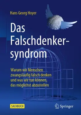 Hoyer |  Das Falschdenkersyndrom | Buch |  Sack Fachmedien