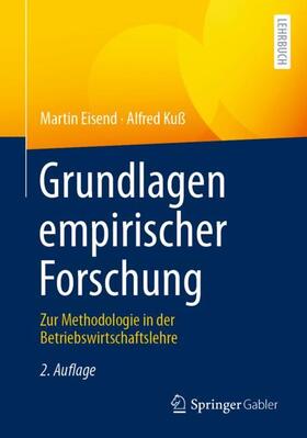 Eisend / Kuß | Kuß, A: Grundlagen empirischer Forschung | Buch | 978-3-658-32889-4 | sack.de