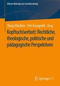 Karagedik / Ebrahim |  Kopftuch(verbot): Rechtliche, theologische, politische und pädagogische Perspektiven | Buch |  Sack Fachmedien
