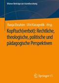 Ebrahim / Karagedik |  Kopftuch(verbot): Rechtliche, theologische, politische und pädagogische Perspektiven | eBook | Sack Fachmedien