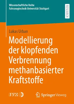 Urban |  Modellierung der klopfenden Verbrennung methanbasierter Kraftstoffe | Buch |  Sack Fachmedien