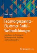 Bauer |  Federvorgespannte-Elastomer-Radial-Wellendichtungen | eBook | Sack Fachmedien