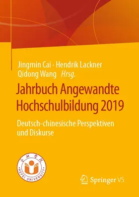 Cai / Lackner / Wang |  Jahrbuch Angewandte Hochschulbildung 2019 | eBook | Sack Fachmedien