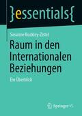 Buckley-Zistel |  Raum in den Internationalen Beziehungen | Buch |  Sack Fachmedien