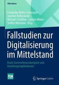 Müller-Friemauth / Hafkesbrink / Schaffner |  Fallstudien zur Digitalisierung im Mittelstand | Buch |  Sack Fachmedien