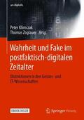 Klimczak / Zoglauer |  Wahrheit und Fake im postfaktisch-digitalen Zeitalter | Buch |  Sack Fachmedien