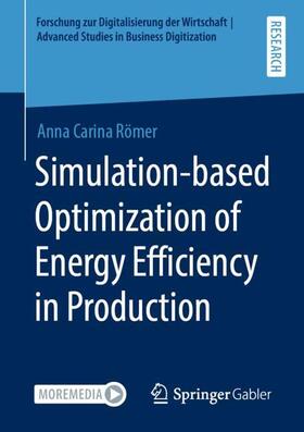 Römer | Simulation-based Optimization of Energy Efficiency in Production | Buch | sack.de