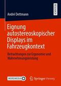 Dettmann |  Eignung autostereoskopischer Displays im Fahrzeugkontext | Buch |  Sack Fachmedien
