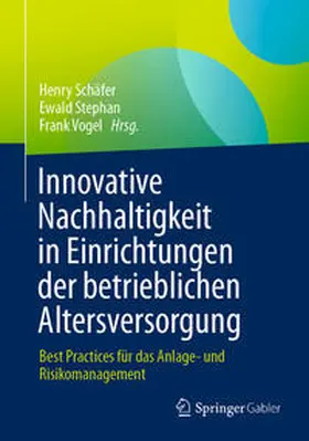 Schäfer / Stephan / Vogel | Innovative Nachhaltigkeit in Einrichtungen der betrieblichen Altersversorgung | E-Book | www.sack.de