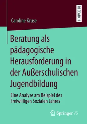 Kruse |  Beratung als pädagogische Herausforderung in der Außerschulischen Jugendbildung | eBook | Sack Fachmedien