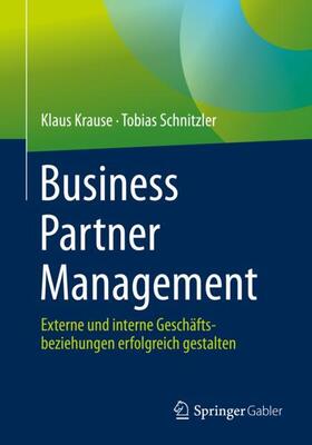 Krause / Schnitzler | Business Partner Management | Buch | 978-3-658-32996-9 | sack.de