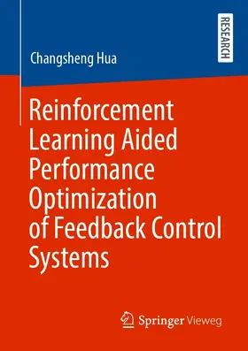 Hua | Reinforcement Learning Aided Performance Optimization of Feedback Control Systems | E-Book | www.sack.de