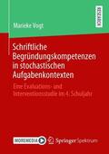 Vogt |  Schriftliche Begründungskompetenzen in stochastischen Aufgabenkontexten | eBook | Sack Fachmedien