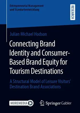 Hodson | Connecting Brand Identity and Consumer-Based Brand Equity for Tourism Destinations | Buch | 978-3-658-33056-9 | sack.de
