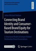 Hodson |  Connecting Brand Identity and Consumer-Based Brand Equity for Tourism Destinations | Buch |  Sack Fachmedien