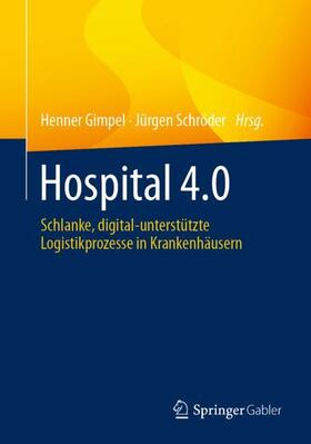 Schröder / Gimpel | Hospital 4.0 | Buch | 978-3-658-33063-7 | sack.de