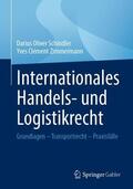 Zimmermann / Schindler |  Internationales Handels- und Logistikrecht | Buch |  Sack Fachmedien