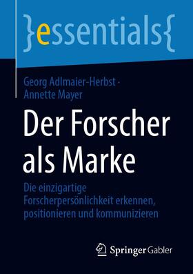 Adlmaier-Herbst / Mayer | Der Forscher als Marke | E-Book | sack.de