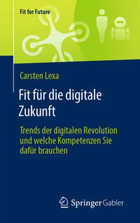 Lexa |  Fit für die digitale Zukunft | eBook | Sack Fachmedien