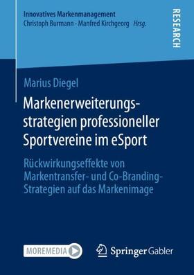 Diegel | Markenerweiterungsstrategien professioneller Sportvereine im eSport | Buch | 978-3-658-33099-6 | sack.de